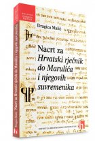 Nacrt za hrvatski rječnik do Marulića i njegovih suvremenika