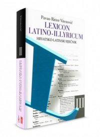 Lexicon Latino-Illyricum, Hrvatsko-latinski rječnik, svezak treći